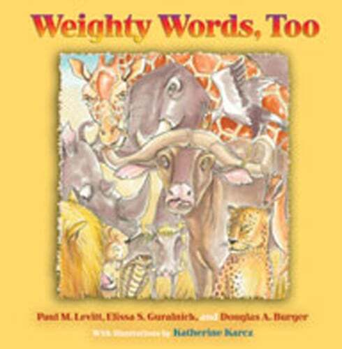 Weighty Words, Too by Paul M Levitt: New