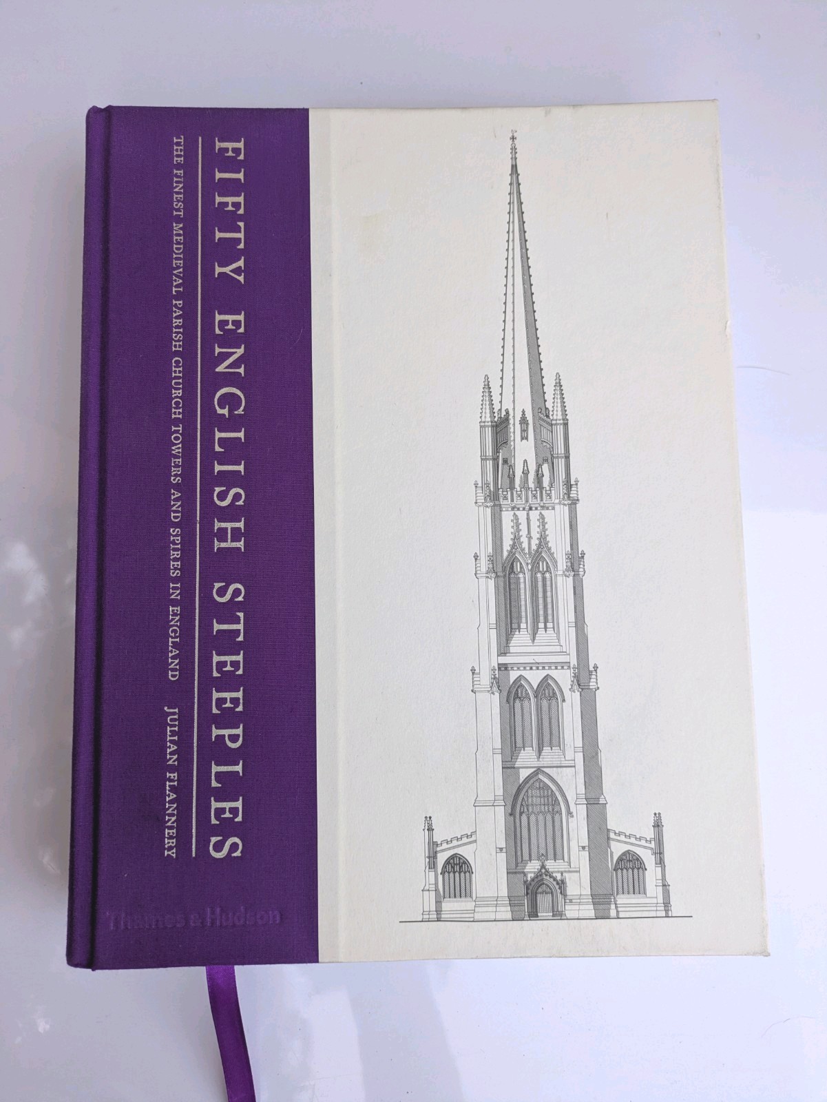 Fifty English Steeples Medieval Parish Church Towers and Spires, Julian Flannery