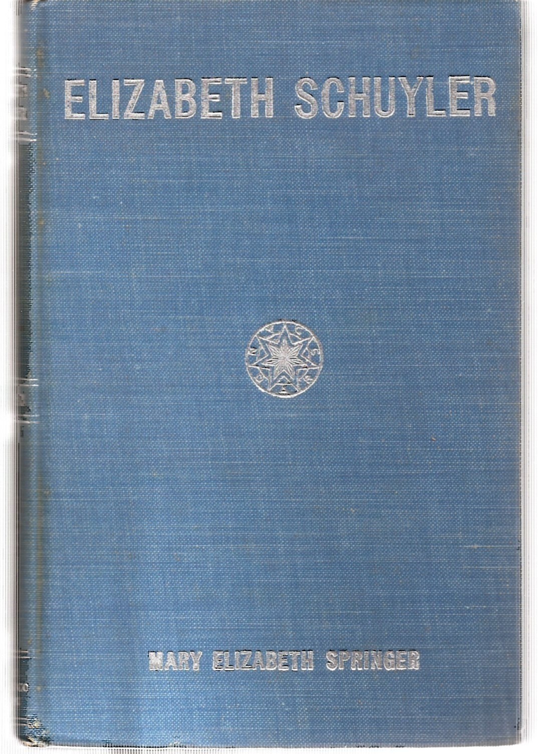 1903 Elizabeth Schuyler: A Story of Old New York by M Springer 1ST Printing RARE