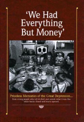 We Had Everything but Money by Reiman Publications