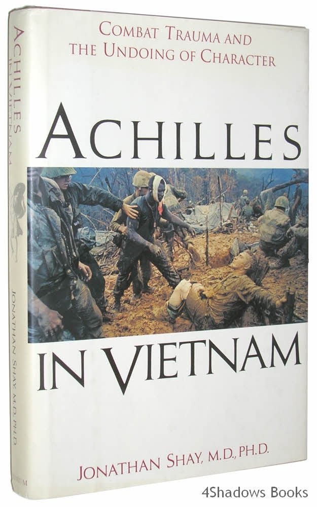 Achilles in Vietnam: Combat Trauma and the Undoing of Character