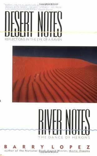 Desert Notes/River Notes – Paperback, by Lopez Barry – Very Good