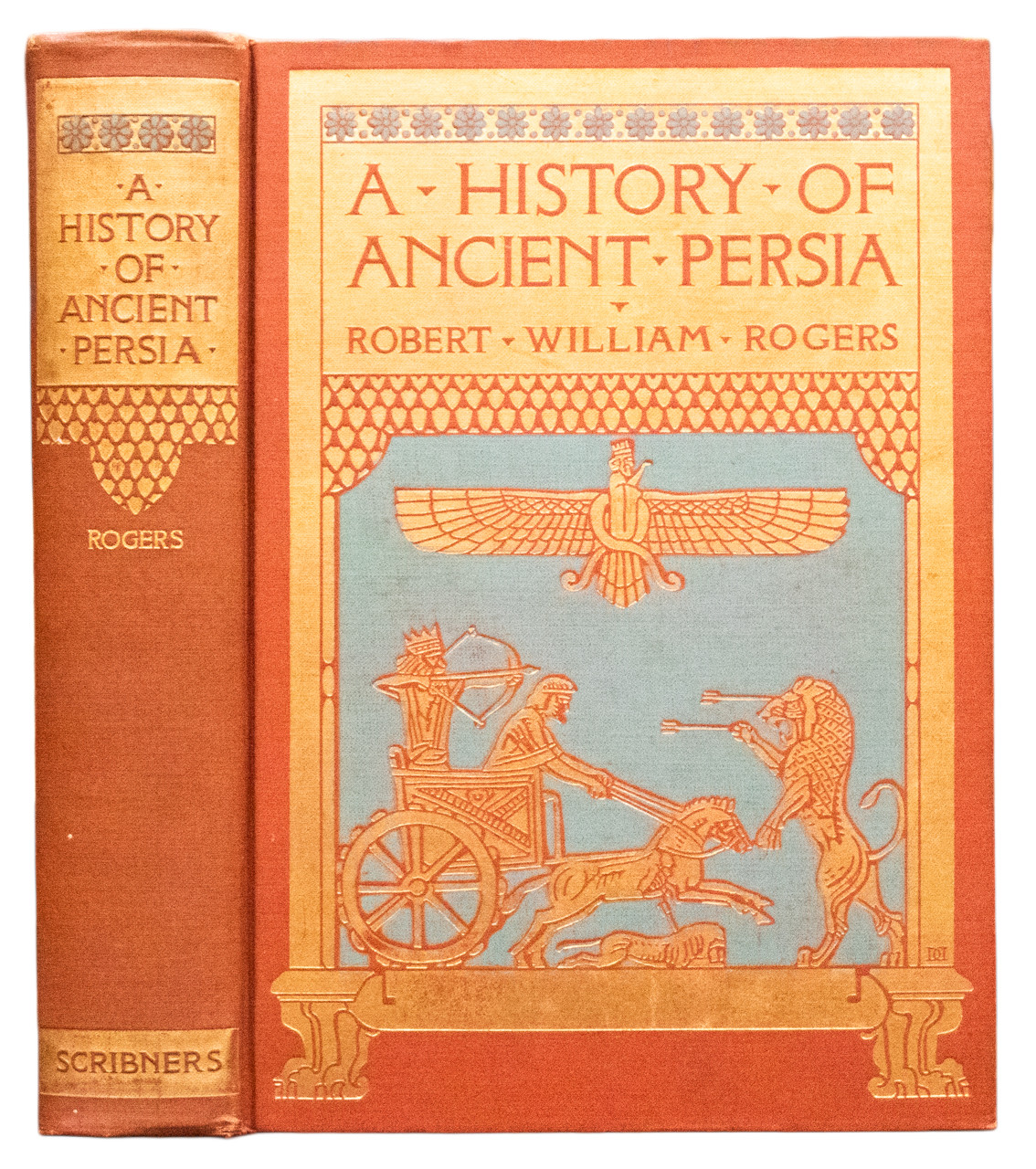 Robert William Rogers / A History of Ancient Persia 1st Edition 1929