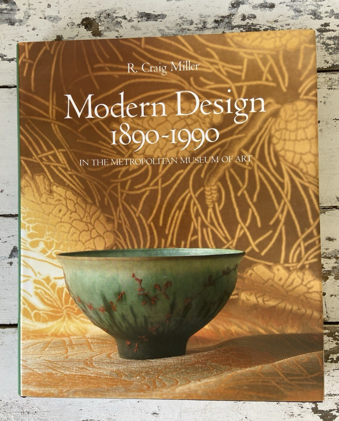 Modern Design 1890-1990 in the Metropolitan Museum of Art~R. Craig Miller~HC~DJ