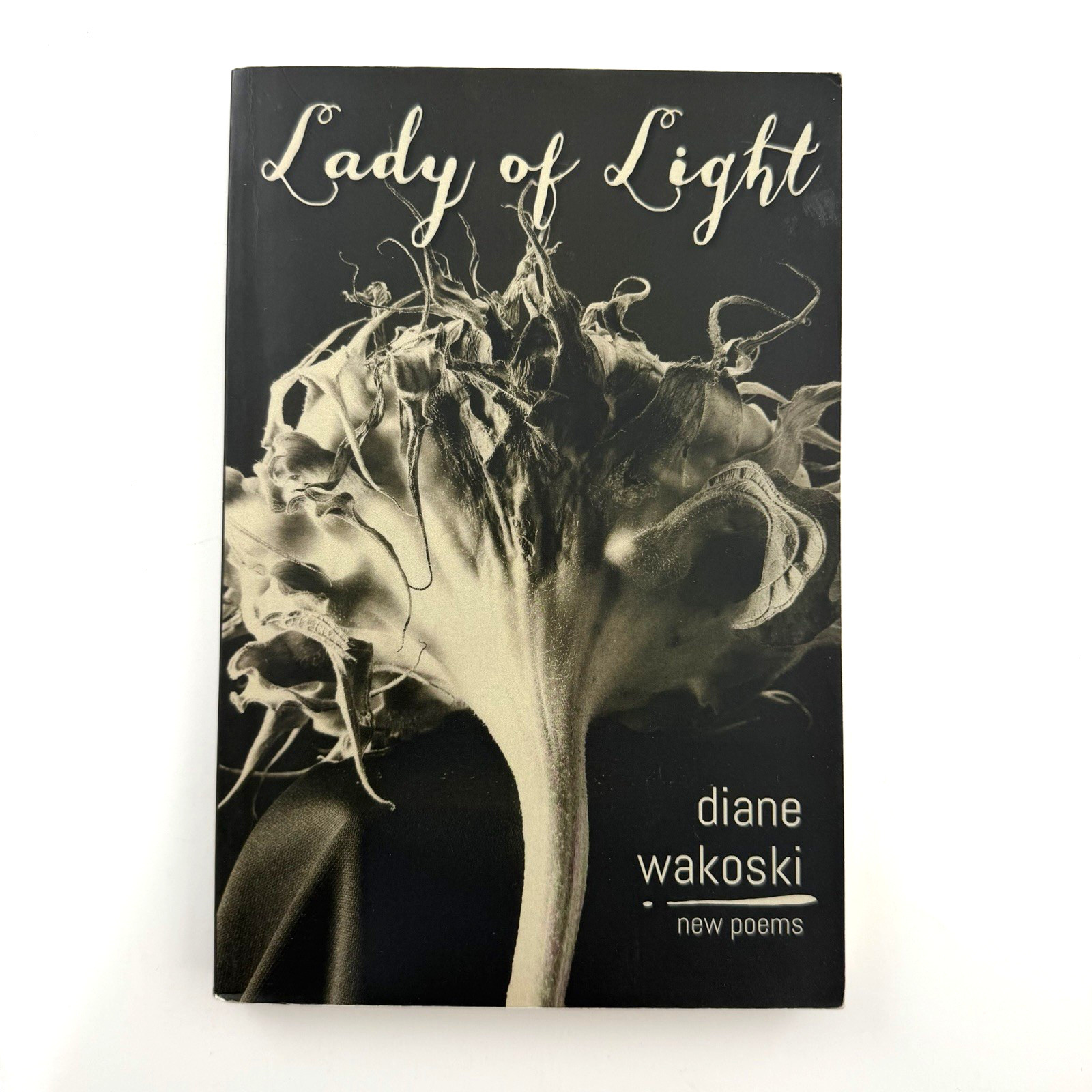 LADY OF LIGHT Diane Wakoski First Edition 2018 Anhinga Press PB