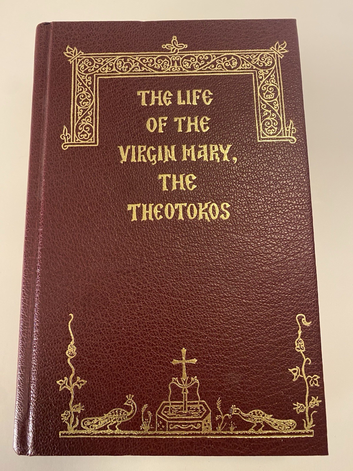 The Life of the Virgin Mary Theotokos Holy Apostles Convent Orthodox Hardcover