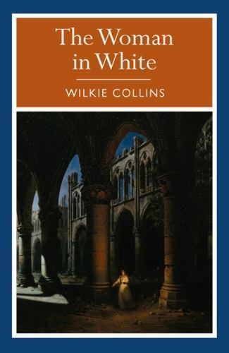The Woman in White by Wilkie Collins