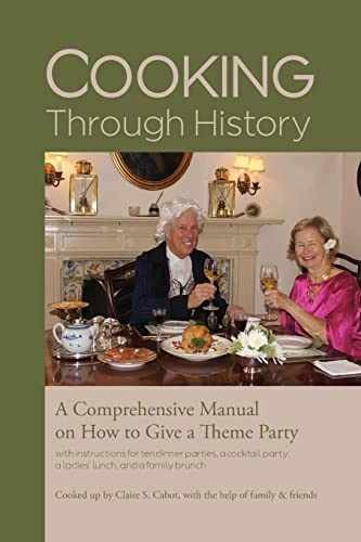 Cooking Through History: How to Host a – Paperback, by Cabot Claire – Very Good