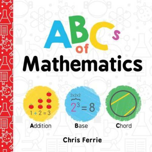 ABCs of Mathematics (Baby University) – Board book By Ferrie, Chris – GOOD