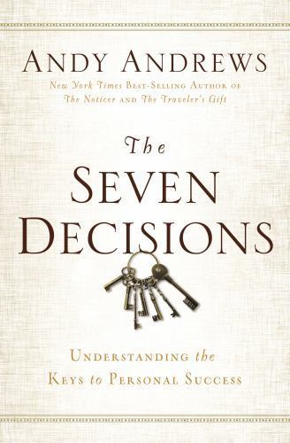 The Seven Decisions: Understanding the K- 9780529104359, Andy Andrews, hardcover