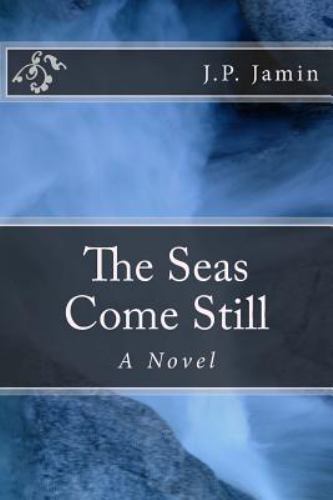 The Seas Come Still by Jamin, J. P., Like New Used, Free shipping in the US