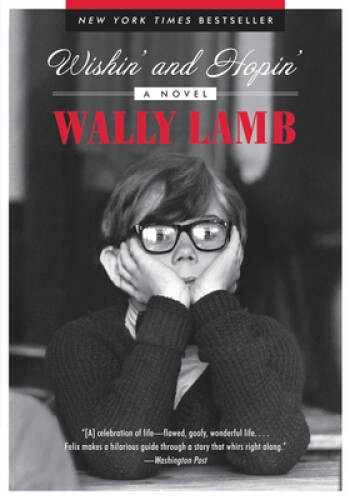 Wishin’ and Hopin’: A Novel – Paperback By Lamb, Wally – GOOD