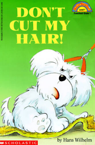 Don’t Cut My Hair! (Scholastic Reader Level 1) – Paperback – ACCEPTABLE