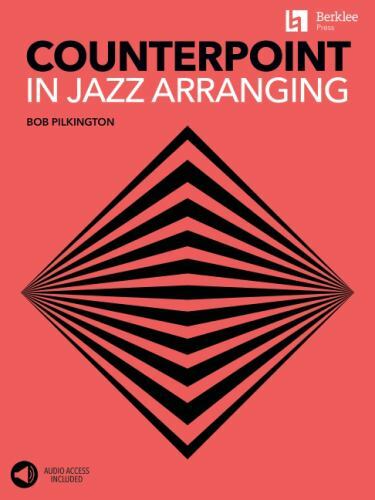 Counterpoint in Jazz Arranging by Bob Pilkington [BOOK]