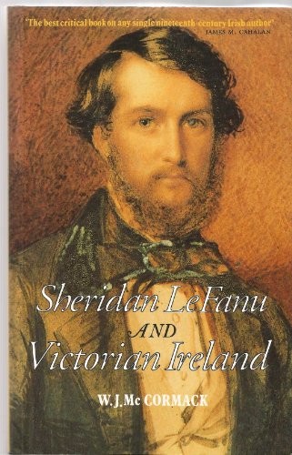 Sheridan Le Fanu and Victorian Ireland By W. J. McCormack. 09466