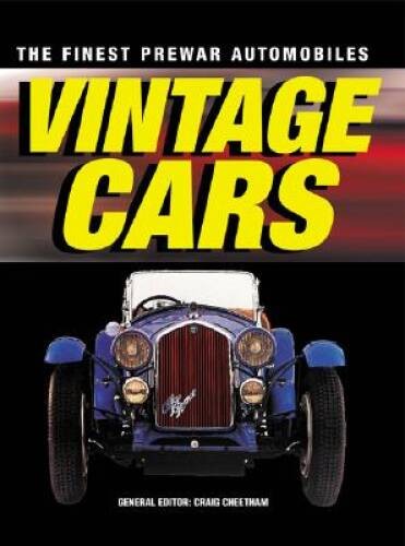Vintage Cars: The Finest Prewar Automobiles – Hardcover – GOOD