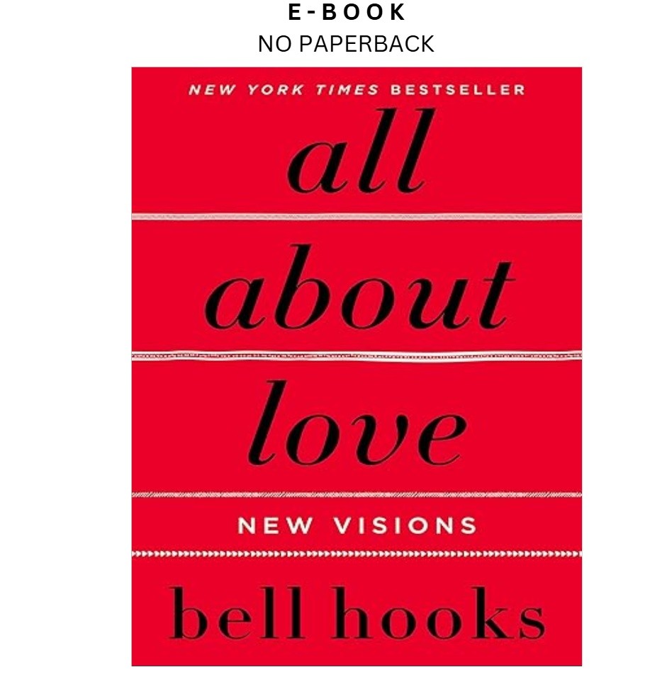 All About Love: New Visions, bell hooks 2001