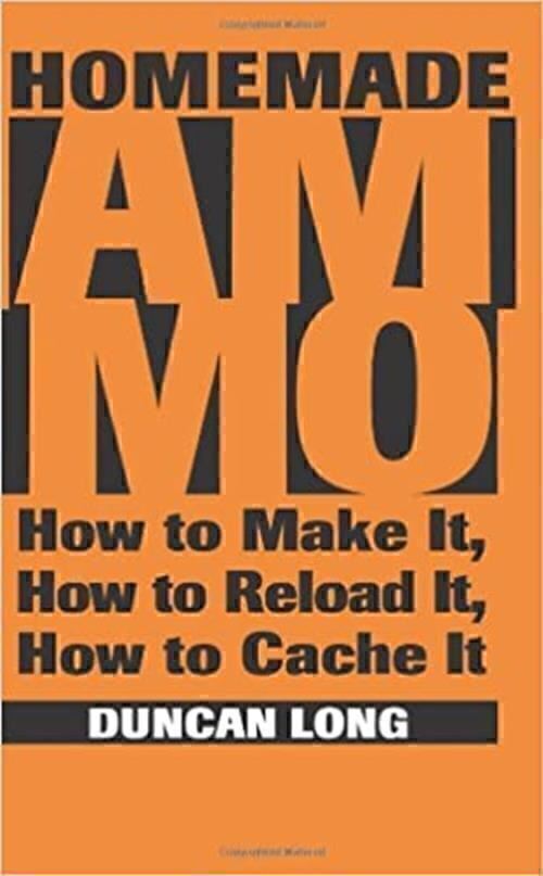Homemade Ammo Ammunition How to Make Reload & Cache It Guns Firearms 2nd Amend.