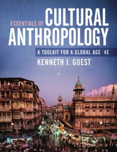 Essentials of Cultural Anthropology: A Toolkit for a Global Age – GOOD