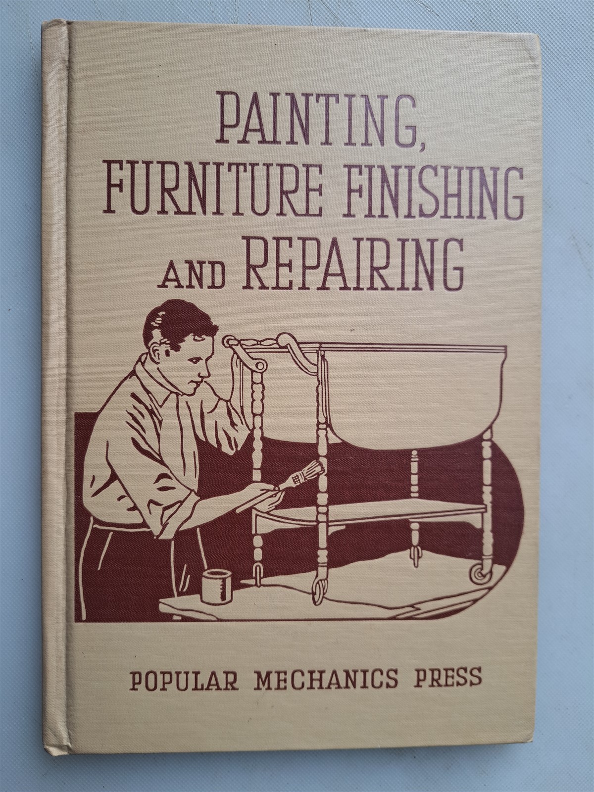 Painting, Furniture Refinishing and Repairing 1943 Popular Mechanics Press HC