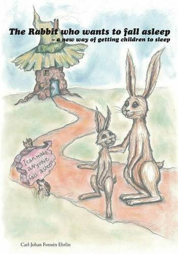 The Rabbit Who Wants To Fall Asleep A New Way of Getting Childre