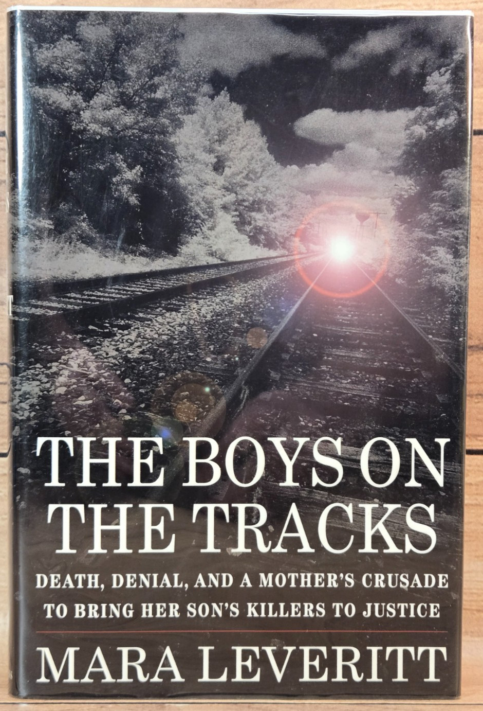 The Boys on the Tracks By Mara Leveritt HCDJ First Edition 1st print LIKE NEW