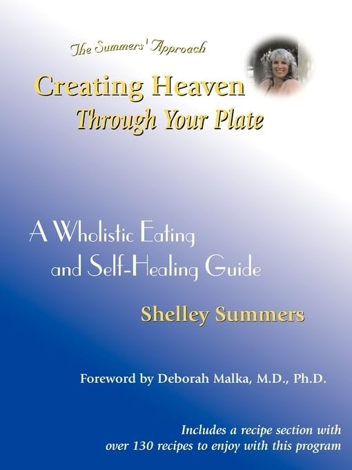 Creating Heaven Through Your Plate: A Wholistic Eating and Self-Healin – GOOD