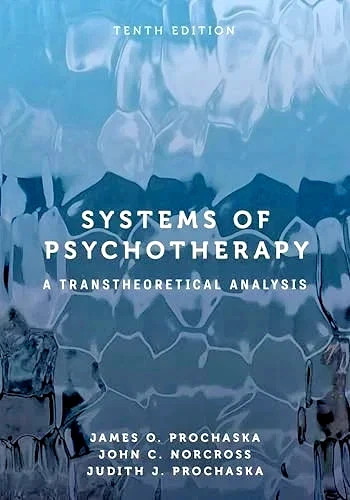 Systems of Psychotherapy: A Transtheoretical Analysis 9780197774908