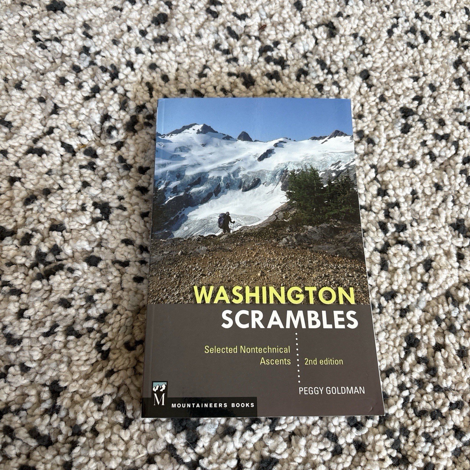 Washington Scrambles : Selected Nontechnical Ascents by Peggy Goldman