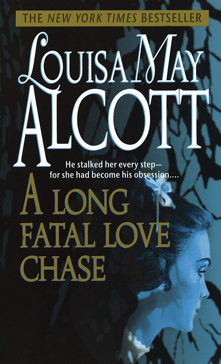 A Long Fatal Love Chase – Alcott, Louisa May – Good – See condition notes